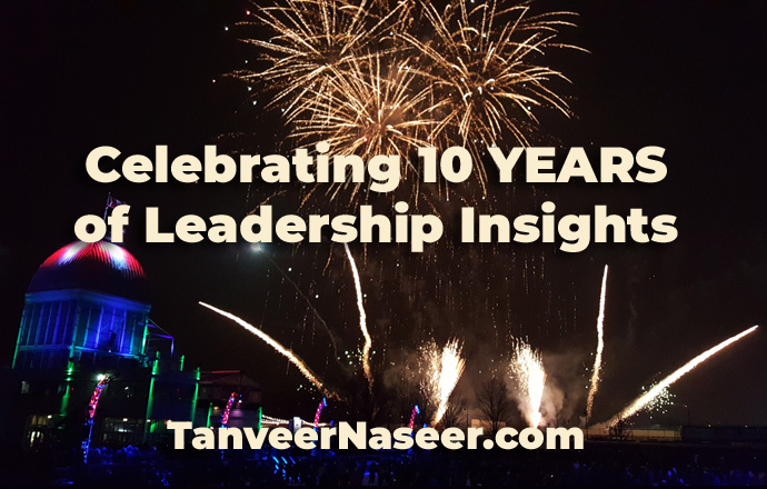 A collection of my Top 10 Leadership Insights that I've shared over the past 10 years on my award-winning, internationally acclaimed leadership blog.