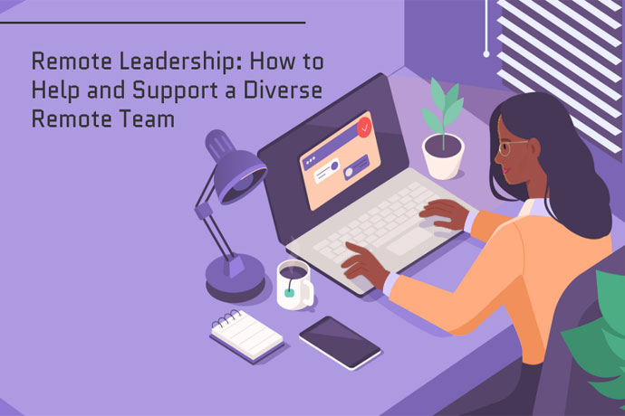 Leading a remote team can be challenging. Here are 5 easy steps any leader can employ to help and support a remote team.