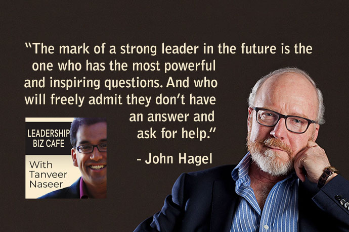 John Hagel reveals the three key pillars leaders need to employ to move beyond fear and embrace positivity to drive organizational success.
