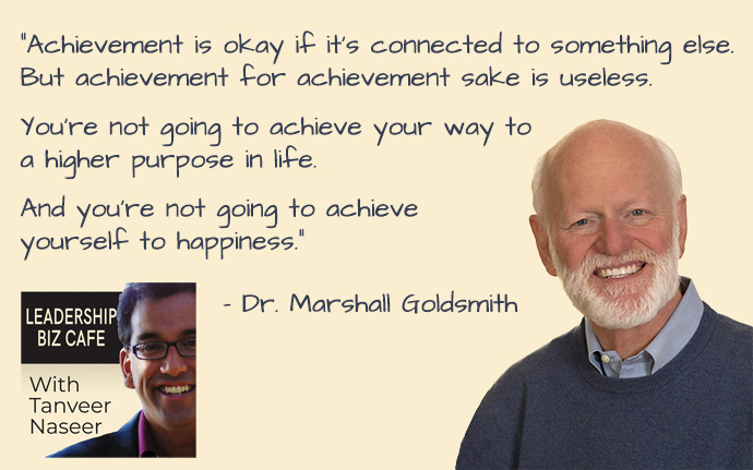 Marshall Goldsmith The Earned Life Leadership Biz Cafe